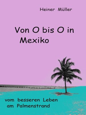 cover image of Von O bis O in Mexiko
